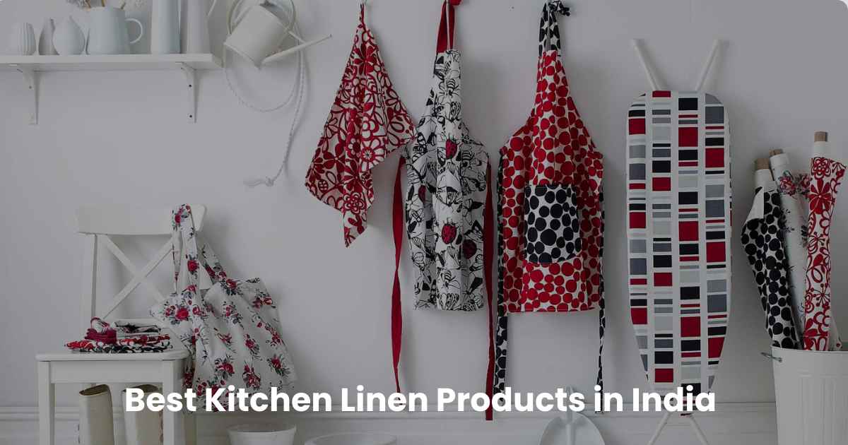 Best Kitchen Linen Products in India